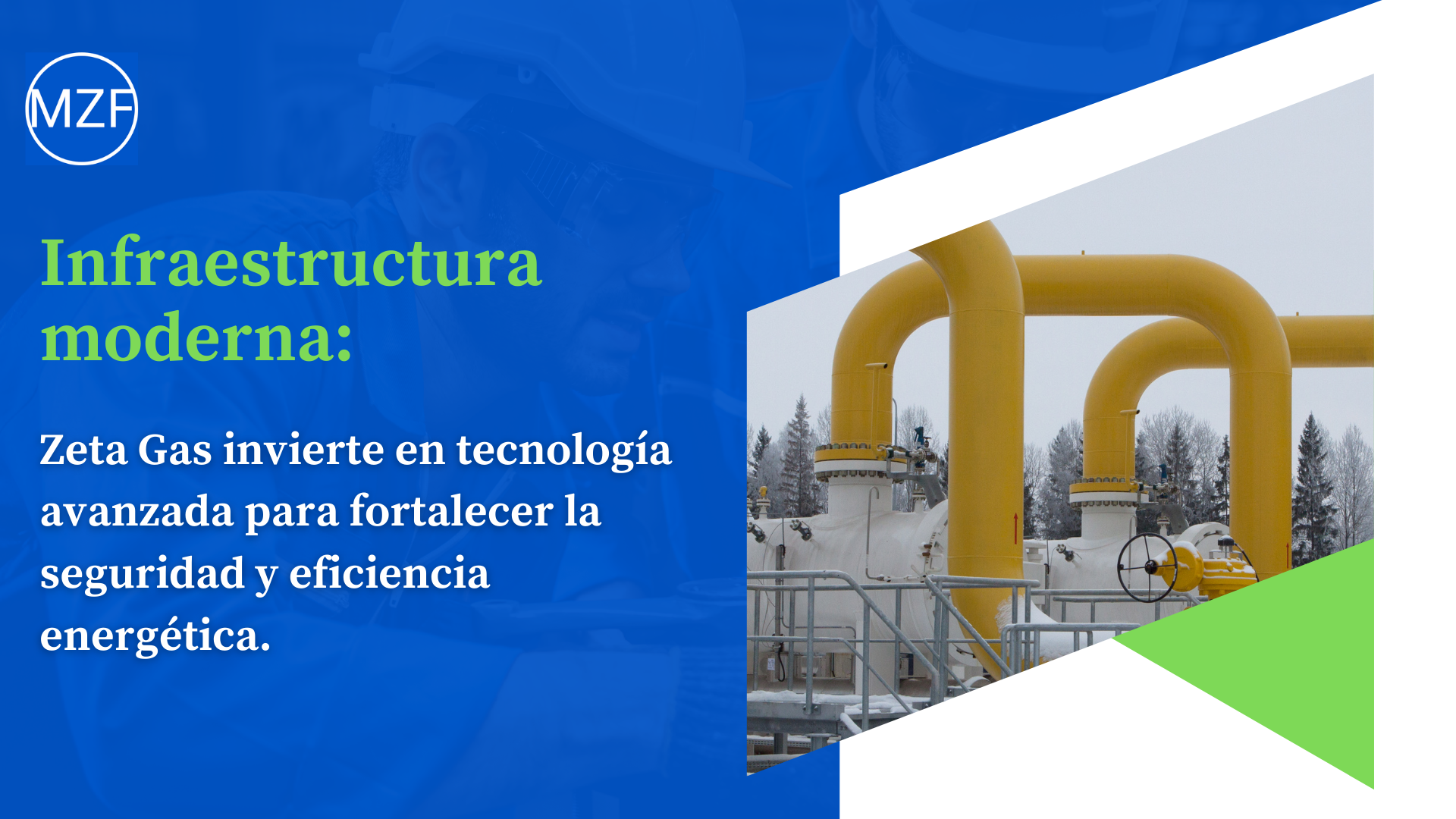 Infraestructura moderna Zeta Gas invierte en tecnología avanzada Miguel Zaragoza Fuentes